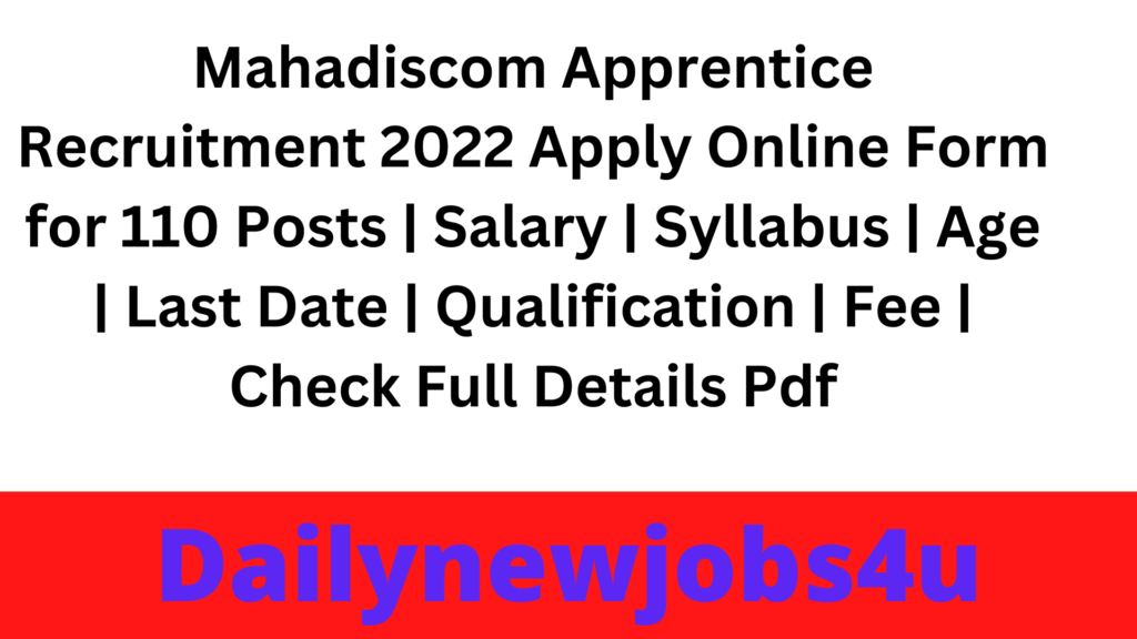 Mahadiscom Apprentice Recruitment 2022 Apply Online Form for 110 Posts | Salary | Syllabus | Age | Last Date | Qualification | Fee | Check Full Details Pdf