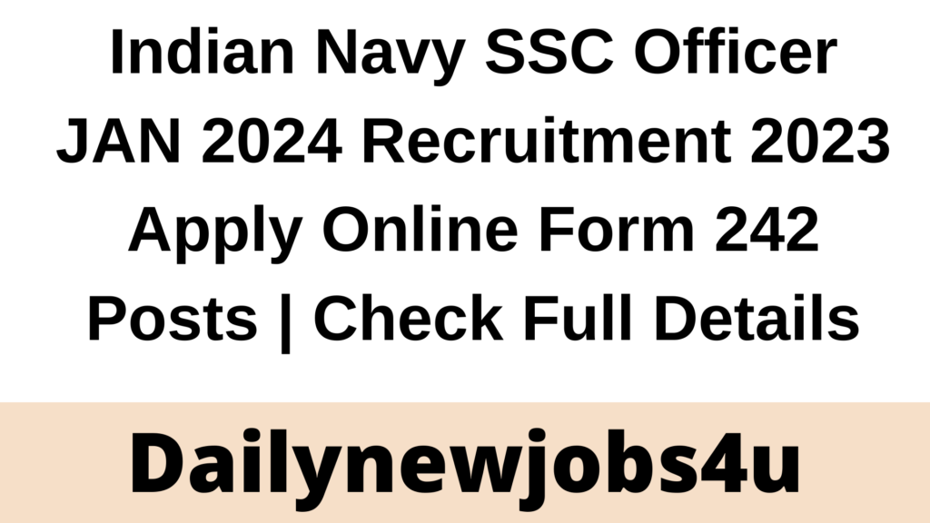 Indian Navy:

has published a Notification for the Recruitment of SSC Officer vacancy. The Candidates who are interested in the vacancy details & completed all eligibility criteria can read the Notification & Apply Online as mentioned below in notification section as mentioned below in notification section.