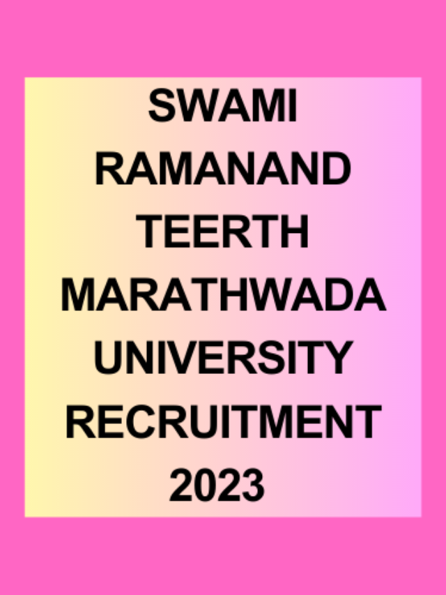 Swami Ramanand Teerth Marathwada University Recruitment 2023 Apply for 100 Assistant Professor Posts