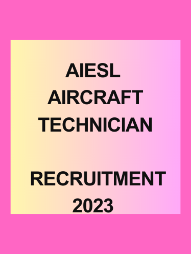 AIESL Aircraft Technician Recruitment 2023 Apply Online Form for 140 Posts
