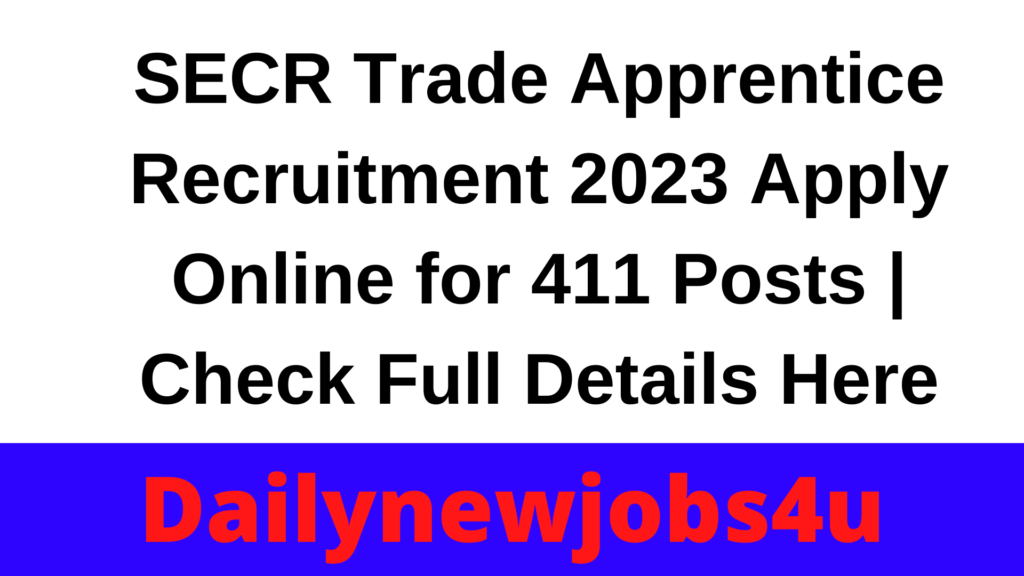 SECR Trade Apprentice Recruitment 2023 Apply Online for 411 Posts | Check Full Details Here