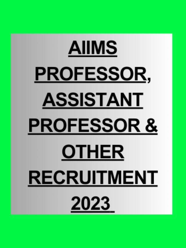 AIIMS Professor, Asst Professor & Other Recruitment 2023 – Apply for 89 Posts
