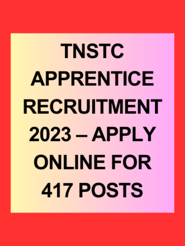 TNSTC Apprentice Recruitment 2023 – Apply Online for 417 Posts