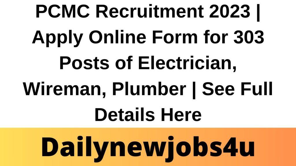 PCMC Recruitment 2023 | Apply Online Form for 303 Posts of Electrician, Wireman, Plumber | See Full Details Here