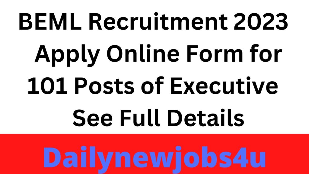 BEML Recruitment 2023 | Apply Online Form for 101 Posts of Executive | See Full Details