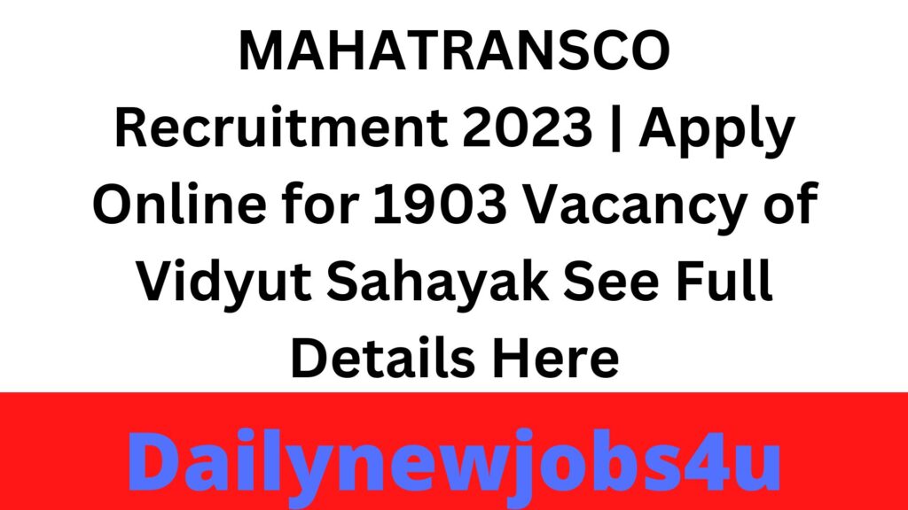 MAHATRANSCO Recruitment 2023 | Apply Online for 1903 Vacancy of Vidyut Sahayak | See Full Details Here