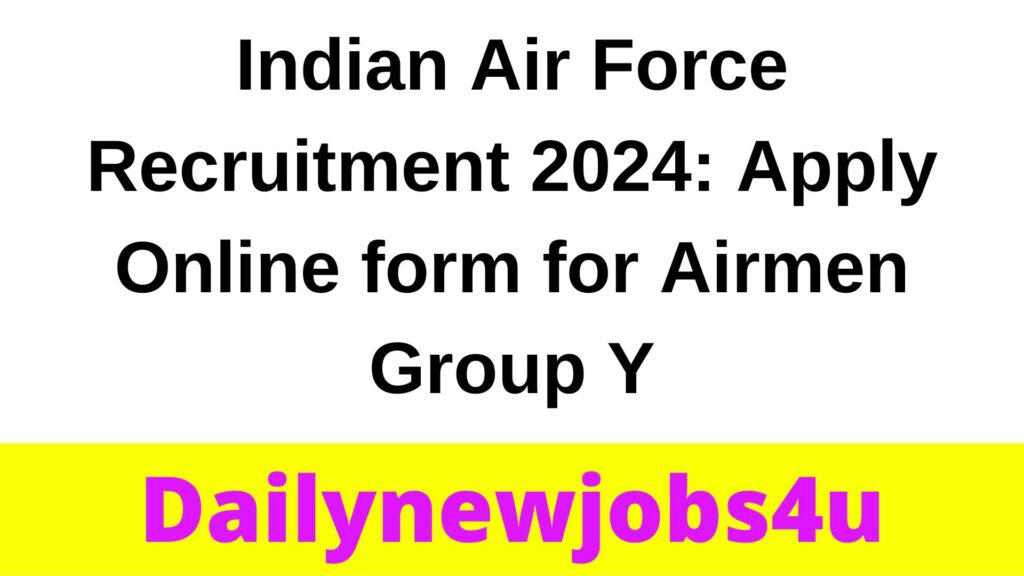 Indian Air Force Recruitment 2024: Apply Online form for Airmen Group Y | See Full Details
